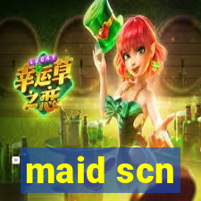 maid scn